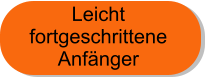 Leicht  fortgeschrittene  Anfnger