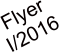 Flyer I/2016